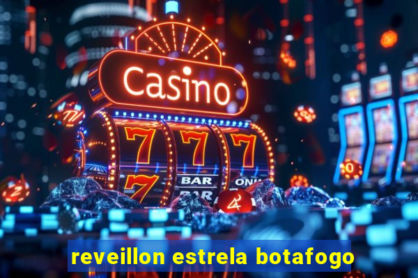 reveillon estrela botafogo